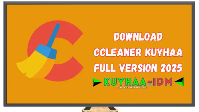 Download CCleaner Kuyhaa​ Full Version 2025