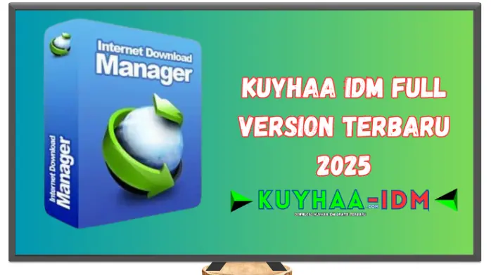 Internet Download Manager Kuyhaa​ Full Version 2025